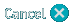 Cancel